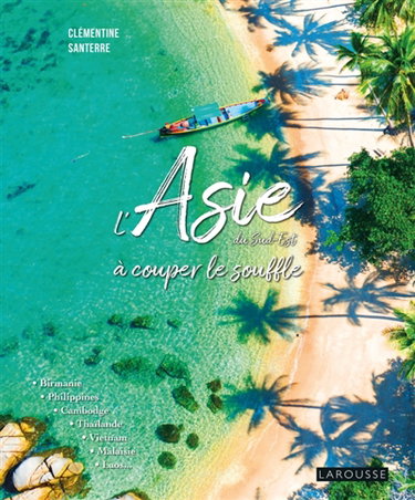 Couverture de L'Asie du Sud-Est à couper le souffle par Clémentine Santerre