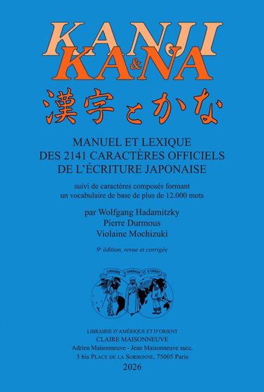 Couverture de Kanji & kana : manuel et lexique des 2.141 caractères officiels de l'écriture japonaise : suivi de caractères composés formant un vocabulaire de base de plus de 12.000 mots par Wolfgang Hadamitzky