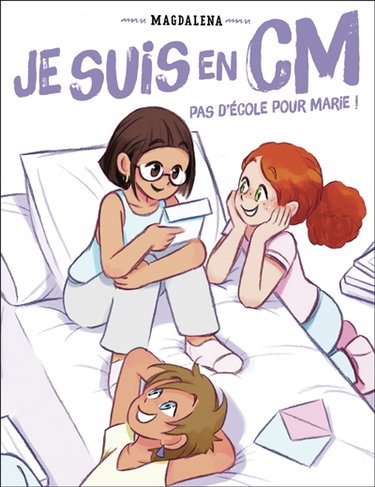 Couverture de Je suis en CM. Vol. 3. Pas d'école pour Marie ! par Magdalena