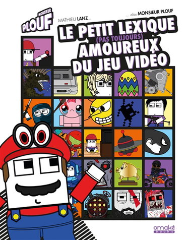 Couverture de Le petit lexique (pas toujours) amoureux du jeu vidéo par Mathieu Lanz