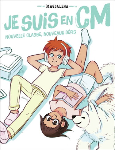 Couverture de Je suis en CM. Vol. 1. Nouvelle classe, nouveaux défis par Magdalena