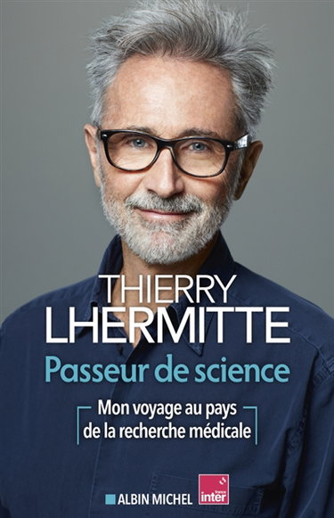 Couverture de Passeur de science : mon voyage au pays de la recherche médicale par Thierry Lhermitte