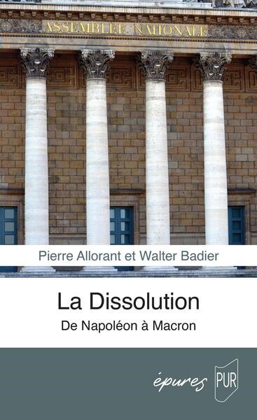 Couverture de La dissolution : de Napoléon à Macron