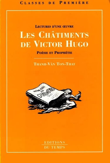 Couverture de Les châtiments de Victor Hugo : poésie et prophétie par Thanh-Vân Ton-That