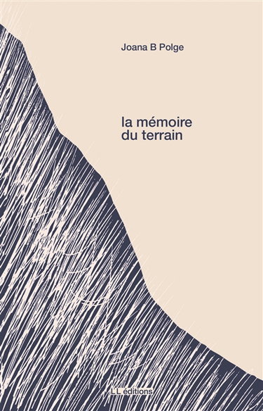 Couverture de La mémoire du terrain par Joana B Polge