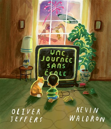 Couverture de Une journée sans école par Oliver Jeffers