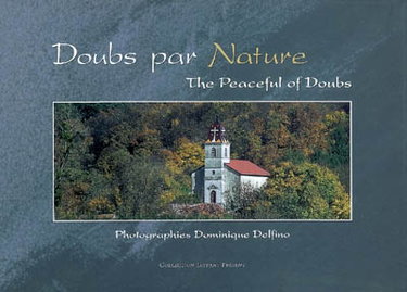 Couverture de Doubs par nature. The peaceful of Doubs par Dominique Delfino
