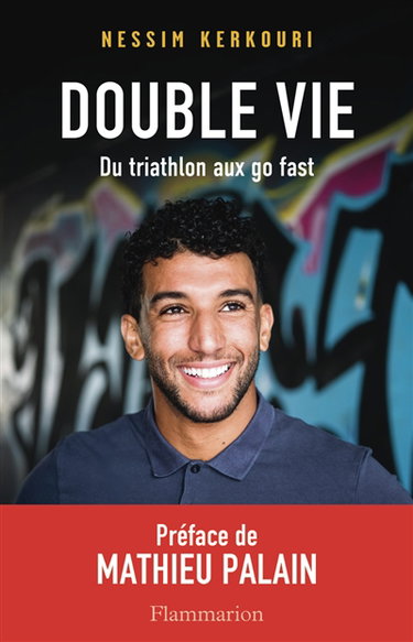 Couverture de Double vie : du triathlon aux go fast par Nessim Kerkouri