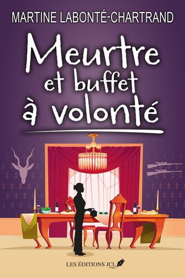 Couverture de Meurtre et buffet à volonté par Martine Labonté-Chartrand