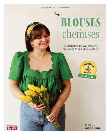Couverture de Blouses & chemises : 11 modèles romantiques, féminins et un brin vintage : patrons à taille réelle, du 34 au 48