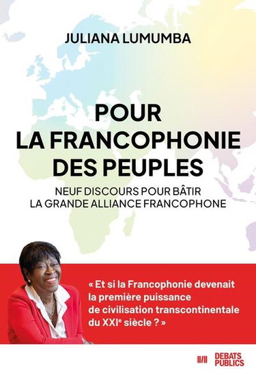 Couverture de Pour la francophonie des peuples : neuf discours pour bâtir la grande alliance francophone