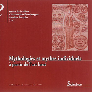 Couverture de Mythologies et mythes individuels : à partir de l'art brut par Anne Boissière