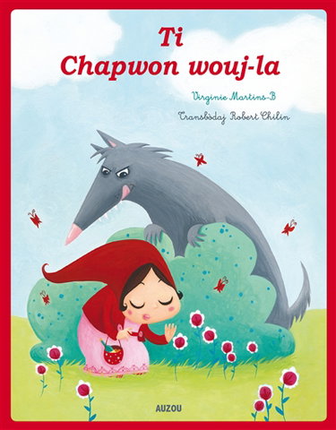 Couverture de Le Petit Chaperon rouge. Ti chapwon wouj-la par Virginie Martins-B