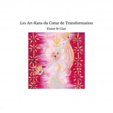Couverture de Les Art-Kans du C ?ur de Transformation par Elaine St Clair