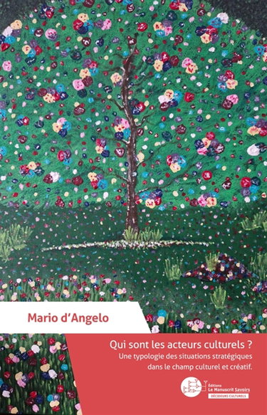 Couverture de Qui sont les acteurs culturels ? : Une typologie des situations stratégiques dans le champ culturel et créatif. par Mario d'Angelo
