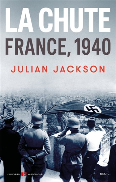 Couverture de La chute : France, 1940 par Julian Jackson