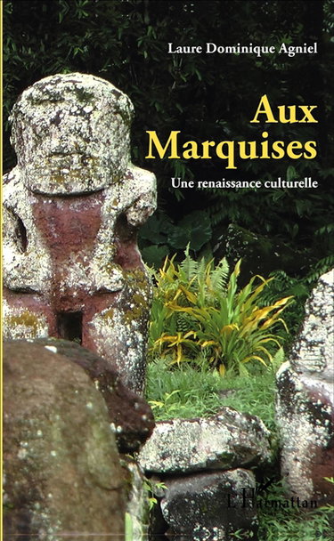 Couverture de Aux Marquises : une renaissance culturelle par Dominique Agniel