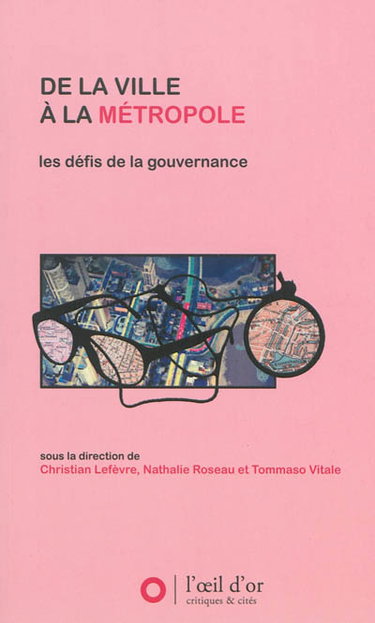 Couverture de De la ville à la métropole : les défis de la gouvernance par Christian Lefèvre