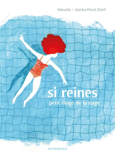 Couverture de Si reines : petit éloge de la nage par Marcella