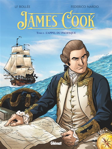 Couverture de James Cook. Vol. 1. L'appel du Pacifique par Laurent-Frédéric Bollée