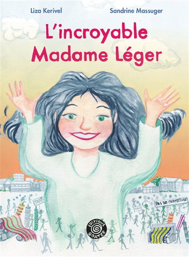 Couverture de L'incroyable madame Léger par Liza Kerivel