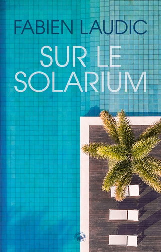 Couverture de Sur le solarium par Fabien Laudic