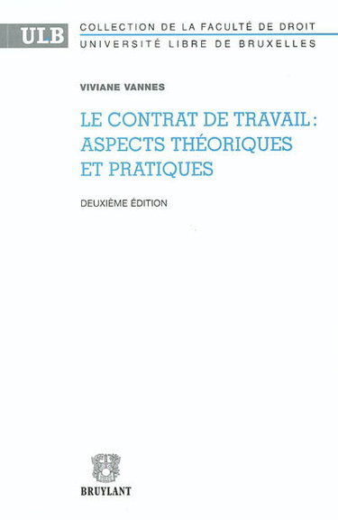 Couverture de Le contrat de travail : aspects théoriques et pratiques par Viviane Vannes