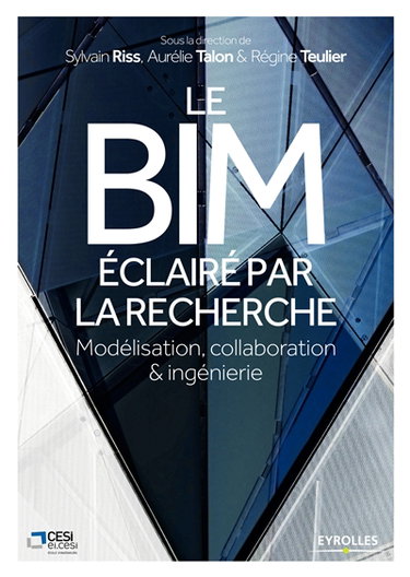 Couverture de Le BIM éclairé par la recherche : modélisation, collaboration & ingénierie par Sylvain Riss