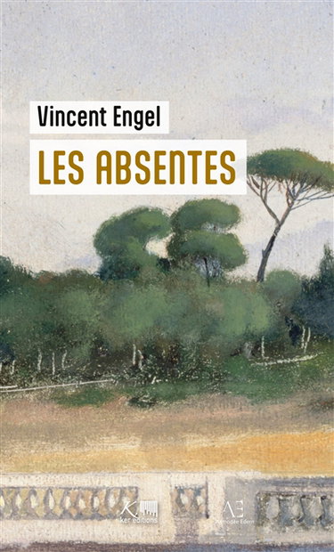 Couverture de Les Absentes par Vincent Engel