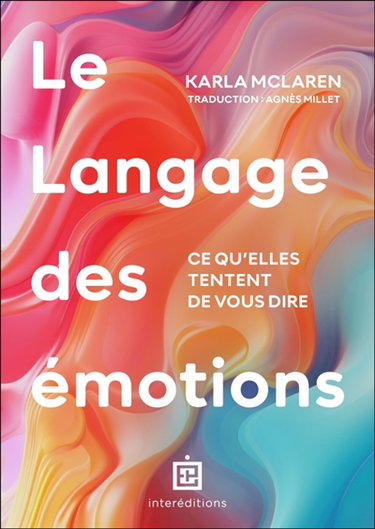 Couverture de Le langage des émotions : ce que vos sentiments tentent de vous dire par Karla McLaren