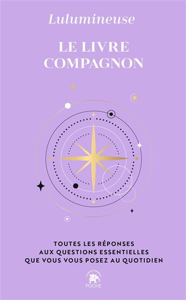 Couverture de Le livre-compagnon : toutes les réponses aux questions essentielles que vous vous posez au quotidien par Lulumineuse