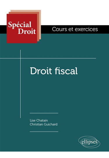 Couverture de Droit fiscal : cours et exercices par Lise Chatain