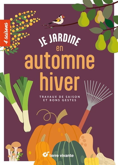 Couverture de Je jardine en automne hiver : travaux de saison et bons gestes