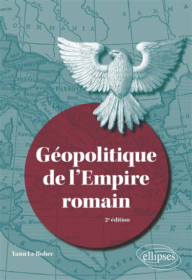 Couverture de Géopolitique de l'Empire romain par Yann Le Bohec