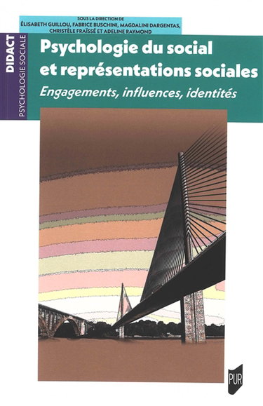 Couverture de Psychologie du social et représentations sociales : engagements, influences, identités par Fabrice Buschini