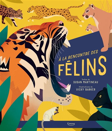 Couverture de A la rencontre des félins par Susan Martineau