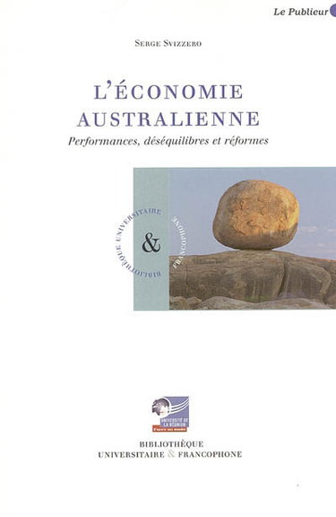 Couverture de L'économie australienne : performances, déséquilibres et réformes par Serge Svizzero