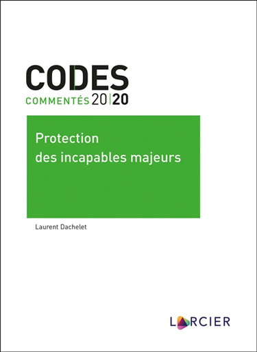 Couverture de Protection des incapables majeurs 2020 par Laurent Dachelet