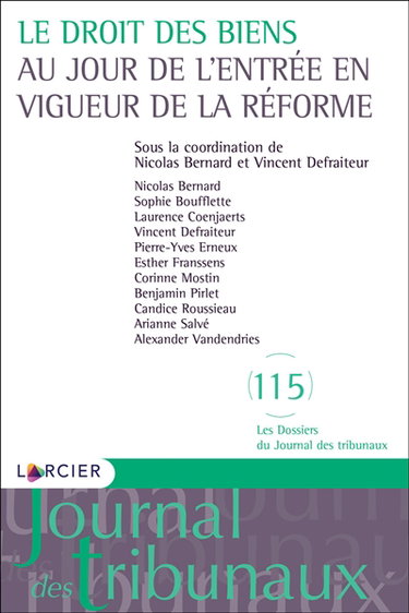 Couverture de Le droit des biens au jour de l'entrée en vigueur de la réforme par Nicolas B. Bernard
