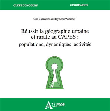 Couverture de Réussir la géographie urbaine et rurale au Capes : populations, dynamiques, activités par Raymond Woessner