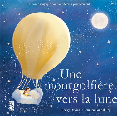 Couverture de Une montgolfière vers la Lune : un conte magique pour s'endormir paisiblement par Becky Davies