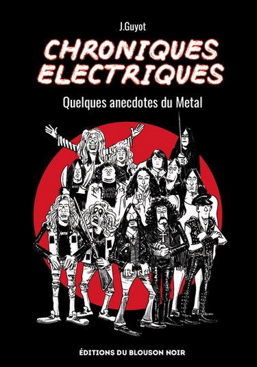 Couverture de Chroniques électriques : quelques anecdotes du metal par Johann Guyot