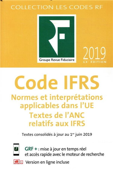 Couverture de Code IFRS 2019 : normes et interprétations applicables dans l'UE, textes de l'ANC relatifs aux IFRS : textes consolidés à jour au 1er juin 2019 par Groupe Revue fiduciaire