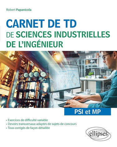 Couverture de Carnet de TD de sciences industrielles de l'ingénieur : PSI et MP par Robert Papanicola