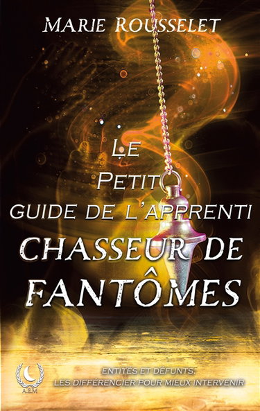 Couverture de Le petit guide de l'apprenti chasseur de fantômes par Marie-Jeanne Rousselet