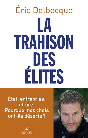 Couverture de La trahison des élites par Eric Delbecque