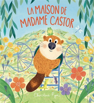 Couverture de La maison de madame Castor par Christine Pym