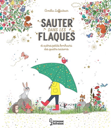 Couverture de Sauter dans les flaques : et autres petits bonheurs des quatre saisons par Amélie Laffaiteur