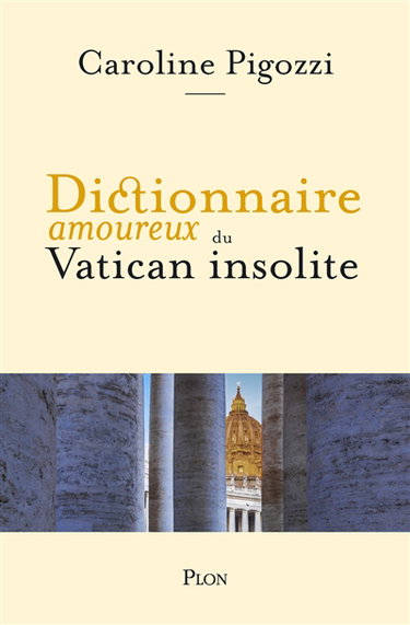 Couverture de Dictionnaire amoureux du Vatican insolite