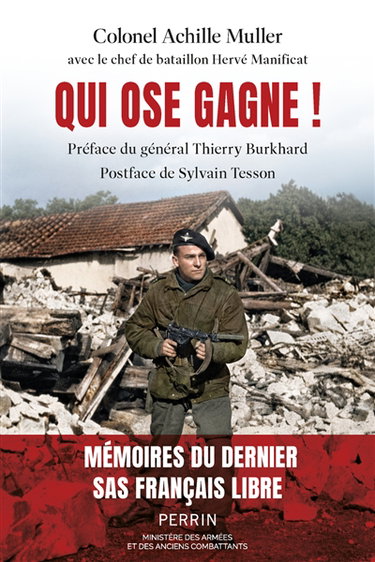 Couverture de Qui ose gagne ! : mémoires du dernier SAS, Français libre, une vie de combats au service de la France